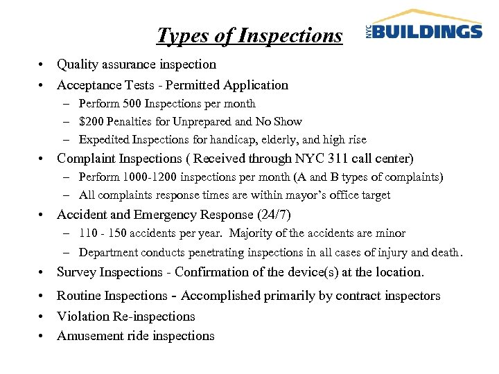 Types of Inspections • Quality assurance inspection • Acceptance Tests - Permitted Application –