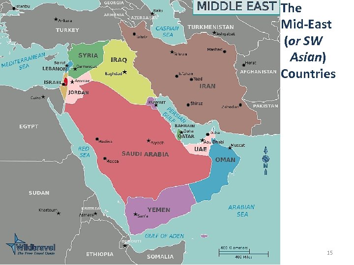 The Mid-East (or SW Asian) Countries 15 