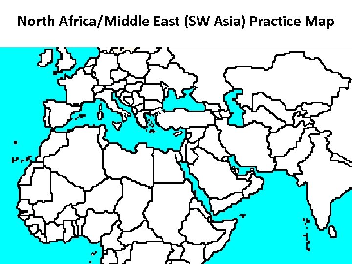 North Africa/Middle East (SW Asia) Practice Map 37 