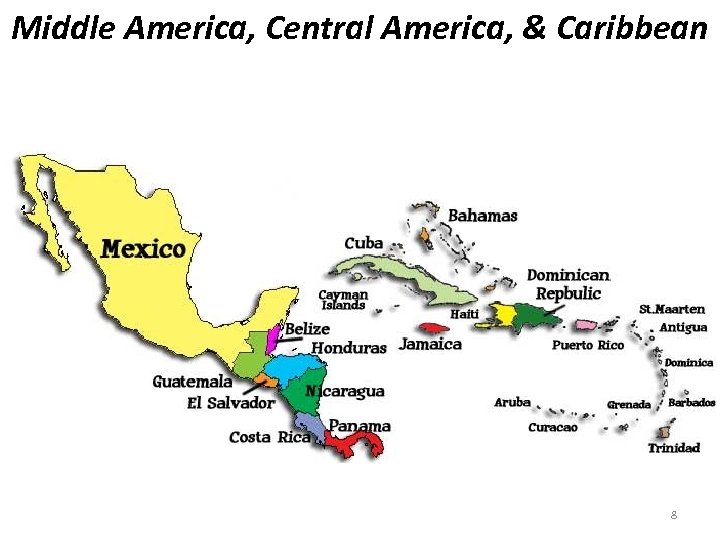 Middle America, Central America, & Caribbean 8 