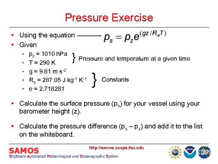 Pressure Exercise • Using the equation • Given • • • pz = 1010