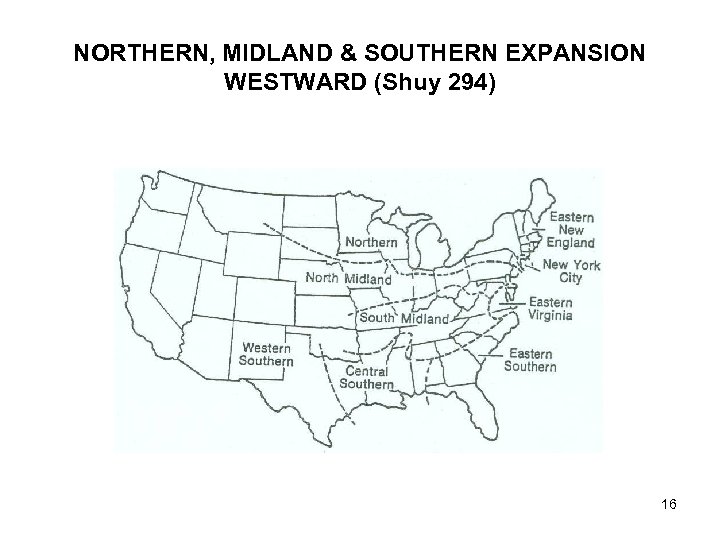 NORTHERN, MIDLAND & SOUTHERN EXPANSION WESTWARD (Shuy 294) 16 
