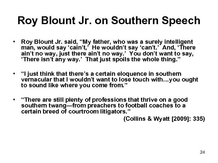 Roy Blount Jr. on Southern Speech • Roy Blount Jr. said, “My father, who