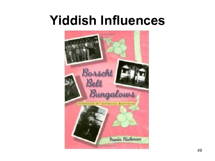 Yiddish Influences 49 
