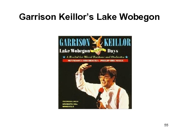 Garrison Keillor’s Lake Wobegon 55 