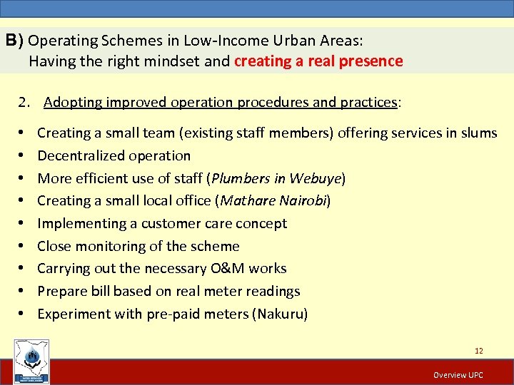 B) Operating Schemes in Low-Income Urban Areas: Having the right mindset and creating a