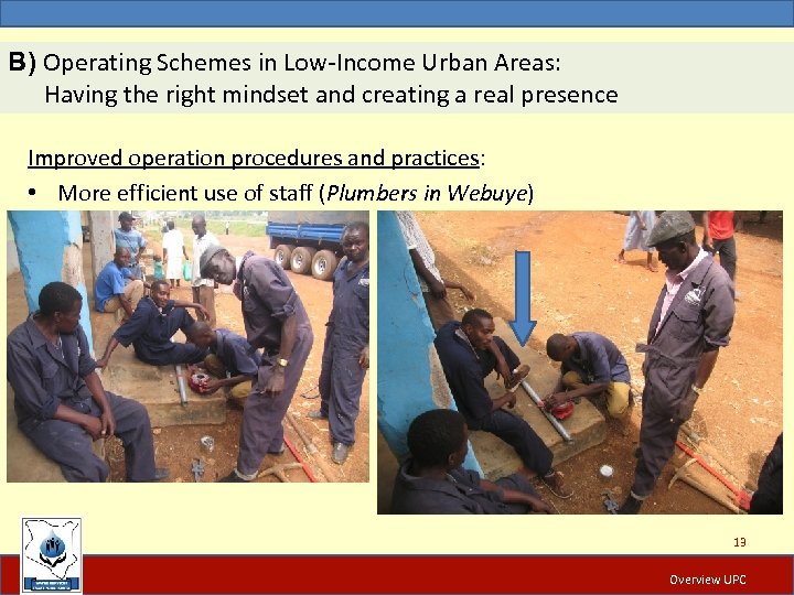 B) Operating Schemes in Low-Income Urban Areas: Having the right mindset and creating a