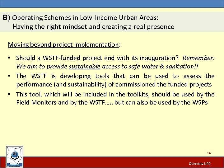 B) Operating Schemes in Low-Income Urban Areas: Having the right mindset and creating a