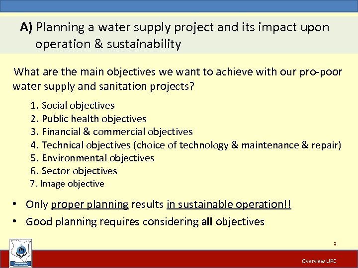  A) Planning a water supply project and its impact upon operation & sustainability
