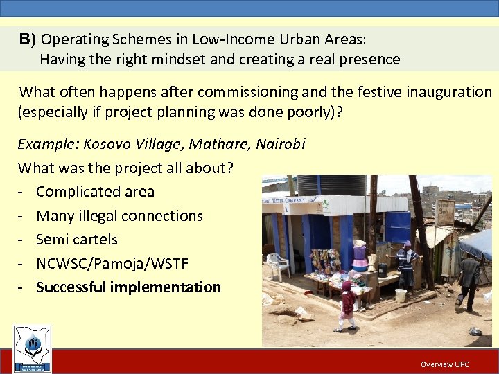 B) Operating Schemes in Low-Income Urban Areas: Having the right mindset and creating a