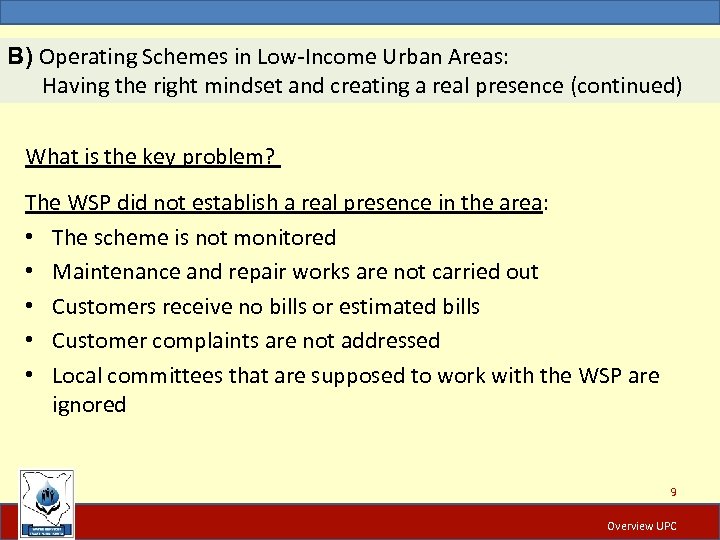 B) Operating Schemes in Low-Income Urban Areas: Having the right mindset and creating a