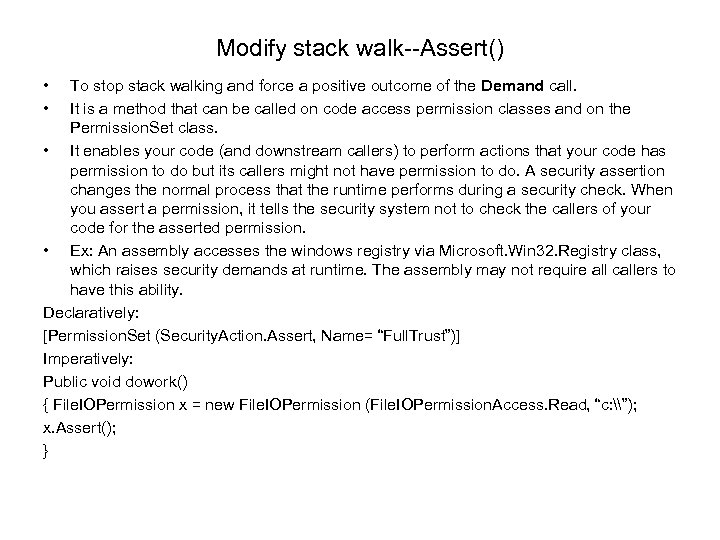 Modify stack walk--Assert() • • To stop stack walking and force a positive outcome
