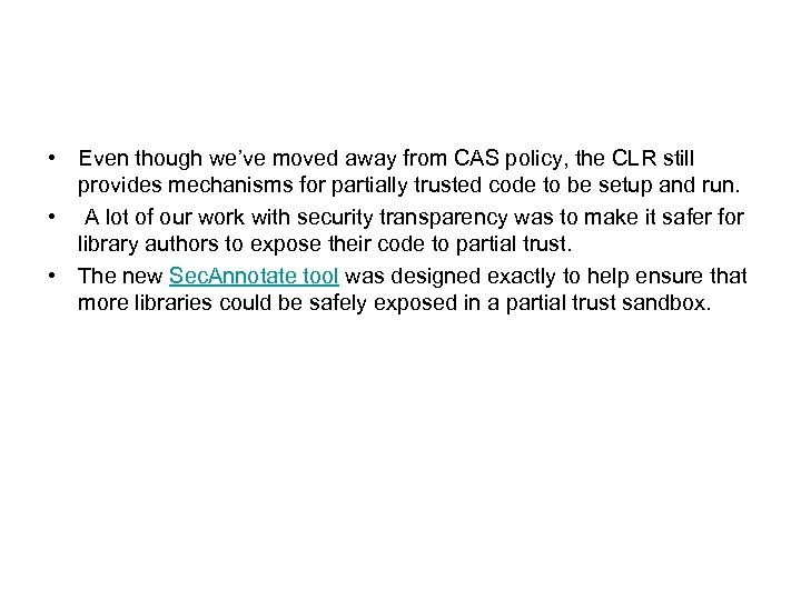  • Even though we’ve moved away from CAS policy, the CLR still provides