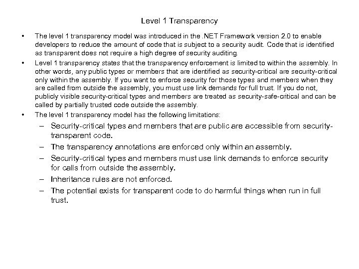 Level 1 Transparency • • • The level 1 transparency model was introduced in
