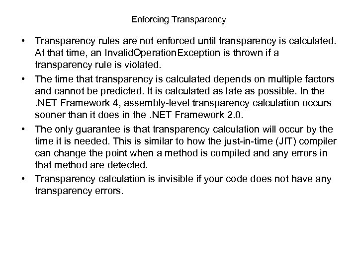 Enforcing Transparency • Transparency rules are not enforced until transparency is calculated. At that