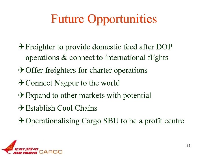 Future Opportunities Q Freighter to provide domestic feed after DOP operations & connect to