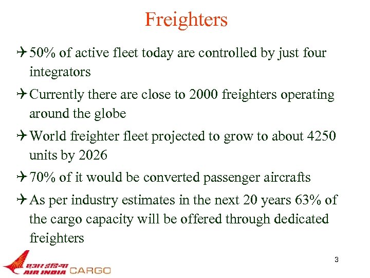 Freighters Q 50% of active fleet today are controlled by just four integrators Q