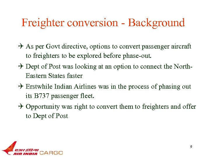 Freighter conversion - Background Q As per Govt directive, options to convert passenger aircraft