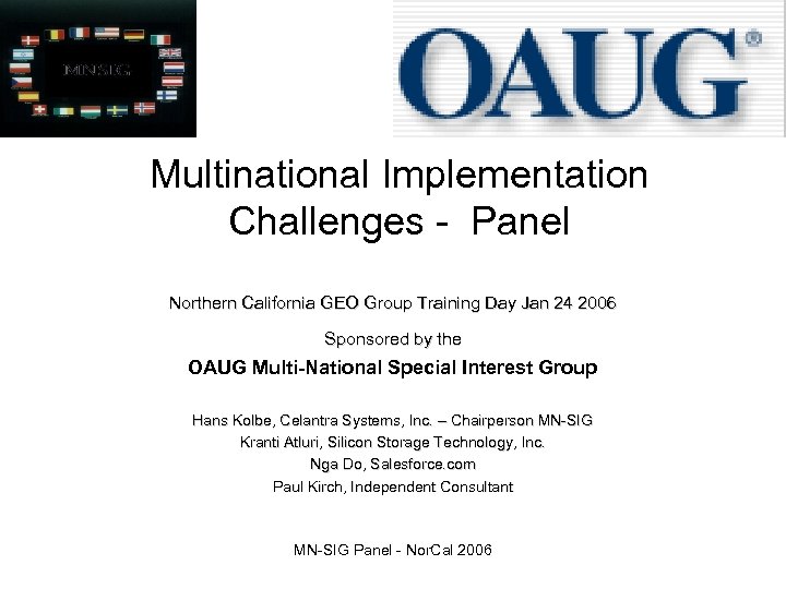 Multinational Implementation Challenges - Panel Northern California GEO Group Training Day Jan 24 2006