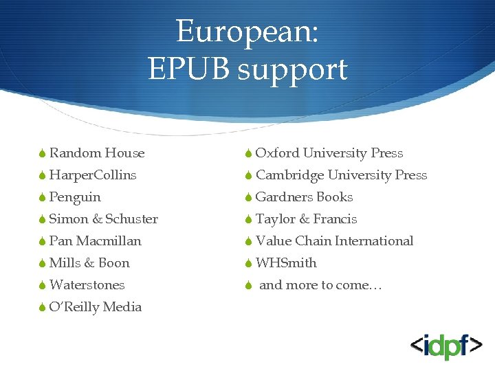 European: EPUB support S Random House S Oxford University Press S Harper. Collins S