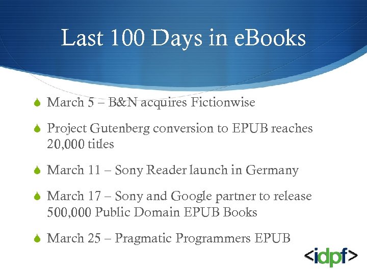 Last 100 Days in e. Books S March 5 – B&N acquires Fictionwise S