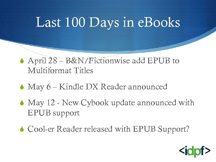 Last 100 Days in e. Books S April 28 – B&N/Fictionwise add EPUB to