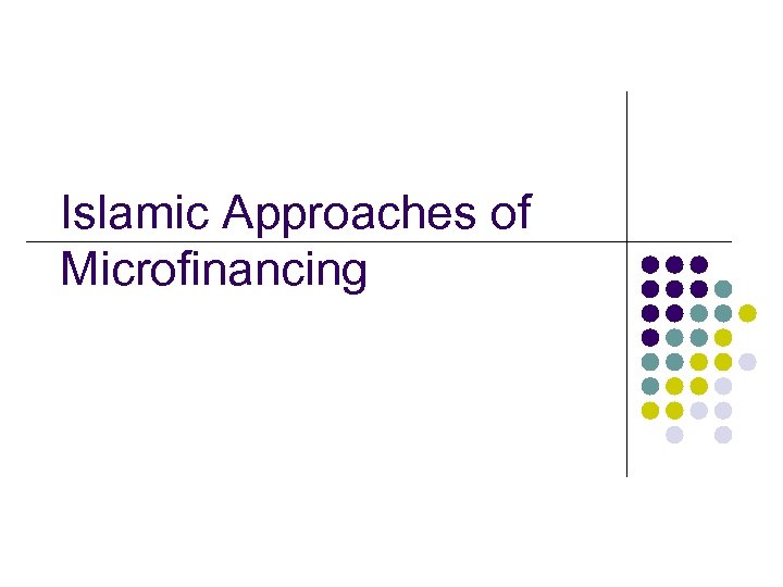 Islamic Approaches of Microfinancing 