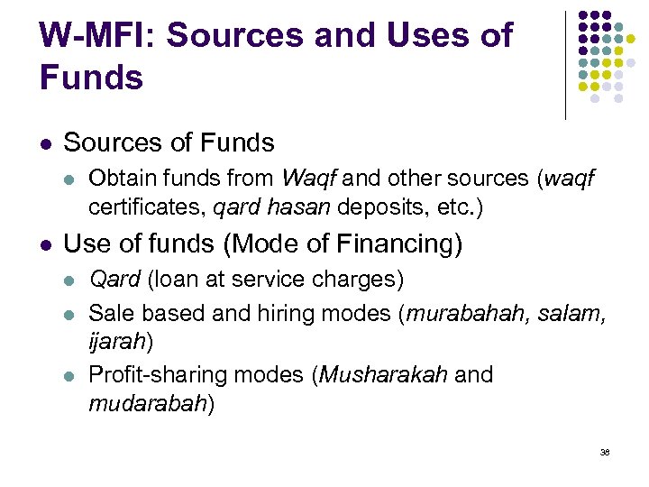 W-MFI: Sources and Uses of Funds l Sources of Funds l l Obtain funds