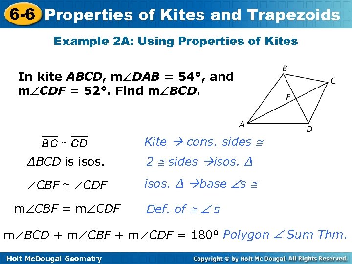 6 -6 Properties of Kites and Trapezoids Example 2 A: Using Properties of Kites