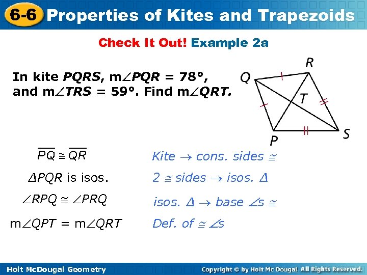 6 -6 Properties of Kites and Trapezoids Check It Out! Example 2 a In