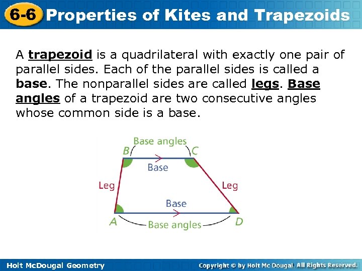 6 -6 Properties of Kites and Trapezoids A trapezoid is a quadrilateral with exactly