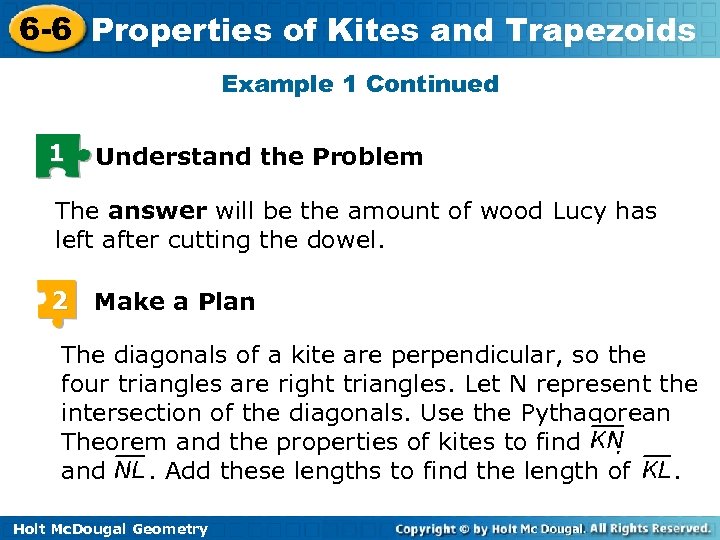6 -6 Properties of Kites and Trapezoids Example 1 Continued 1 Understand the Problem