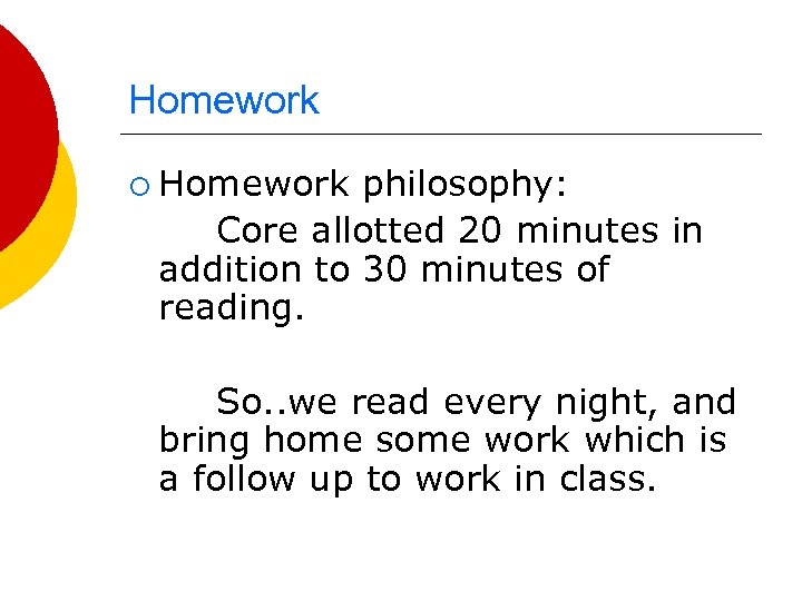 Homework ¡ Homework philosophy: Core allotted 20 minutes in addition to 30 minutes of