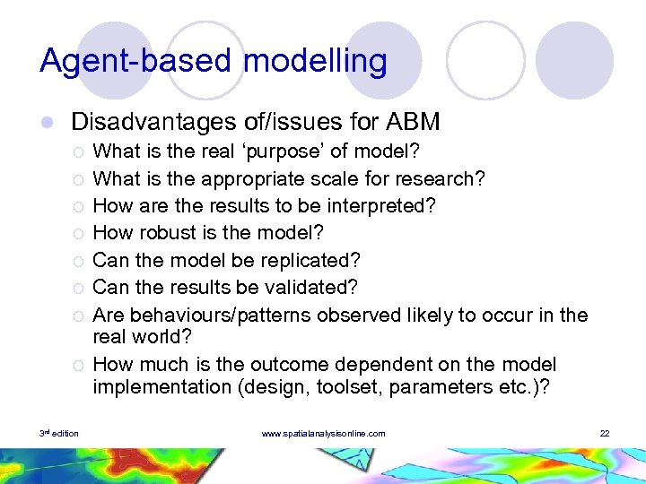 Agent-based modelling l Disadvantages of/issues for ABM ¡ ¡ ¡ ¡ 3 rd edition