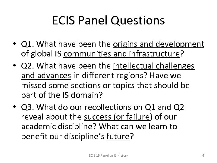 ECIS Panel Questions • Q 1. What have been the origins and development of