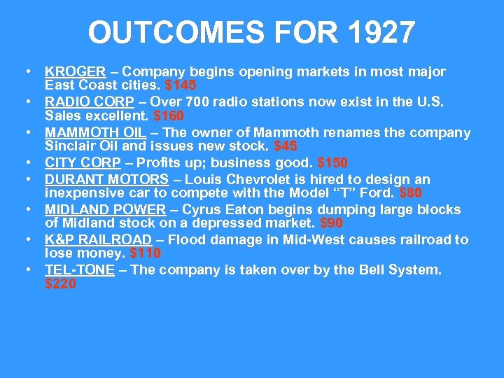 OUTCOMES FOR 1927 • KROGER – Company begins opening markets in most major East
