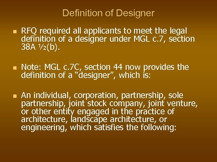 Definition of Designer n n n RFQ required all applicants to meet the legal