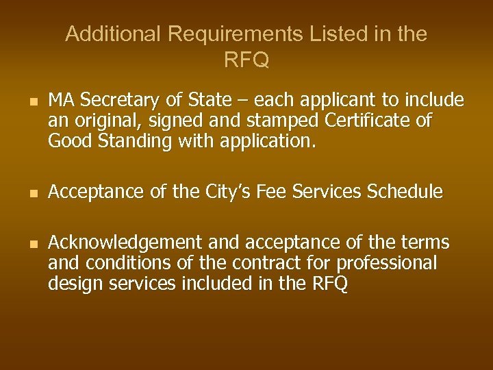 Additional Requirements Listed in the RFQ n n n MA Secretary of State –
