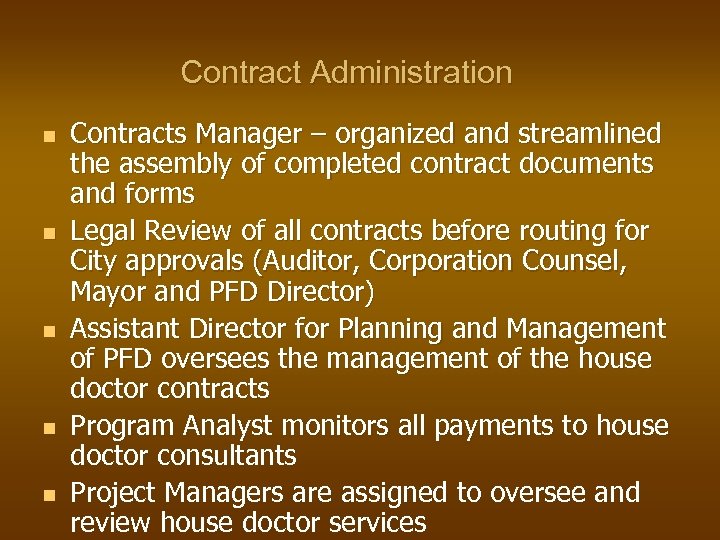 Contract Administration n n Contracts Manager – organized and streamlined the assembly of completed
