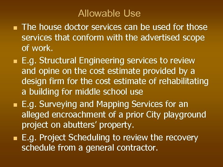 Allowable Use n n The house doctor services can be used for those services