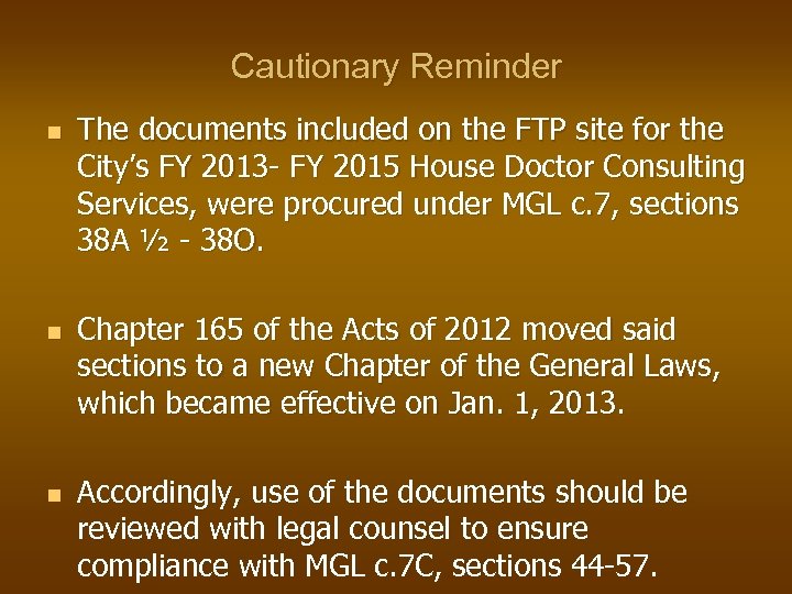 Cautionary Reminder n n n The documents included on the FTP site for the
