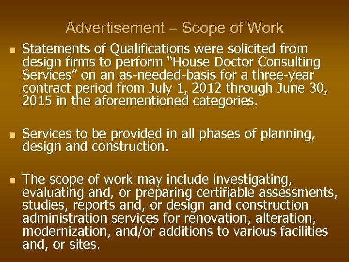 Advertisement – Scope of Work n n n Statements of Qualifications were solicited from