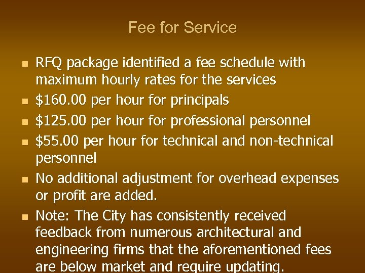 Fee for Service n n n RFQ package identified a fee schedule with maximum