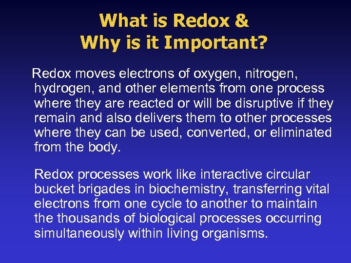 What is Redox & Why is it Important? Redox moves electrons of oxygen, nitrogen,