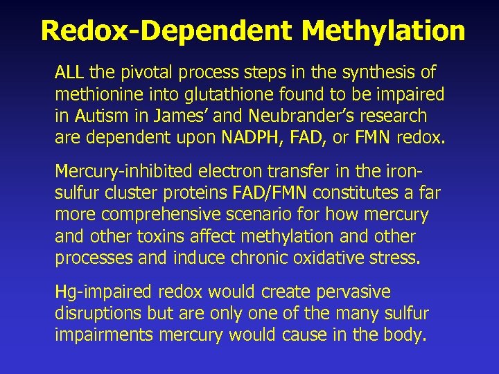 Redox-Dependent Methylation ALL the pivotal process steps in the synthesis of methionine into glutathione