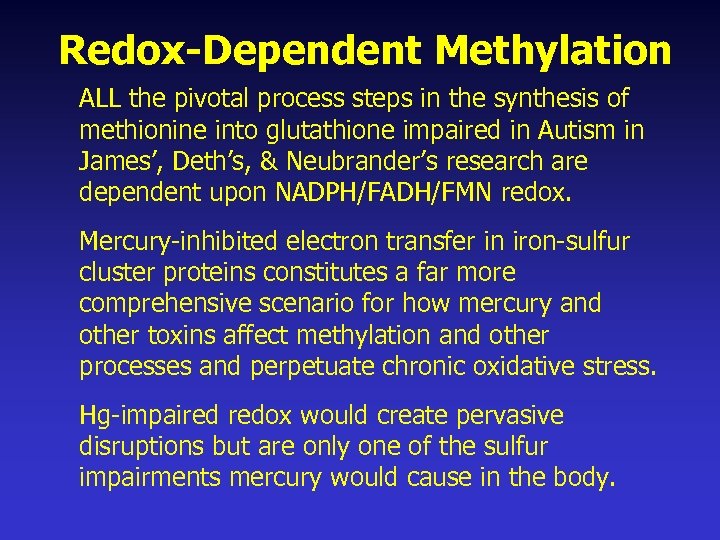 Redox-Dependent Methylation ALL the pivotal process steps in the synthesis of methionine into glutathione