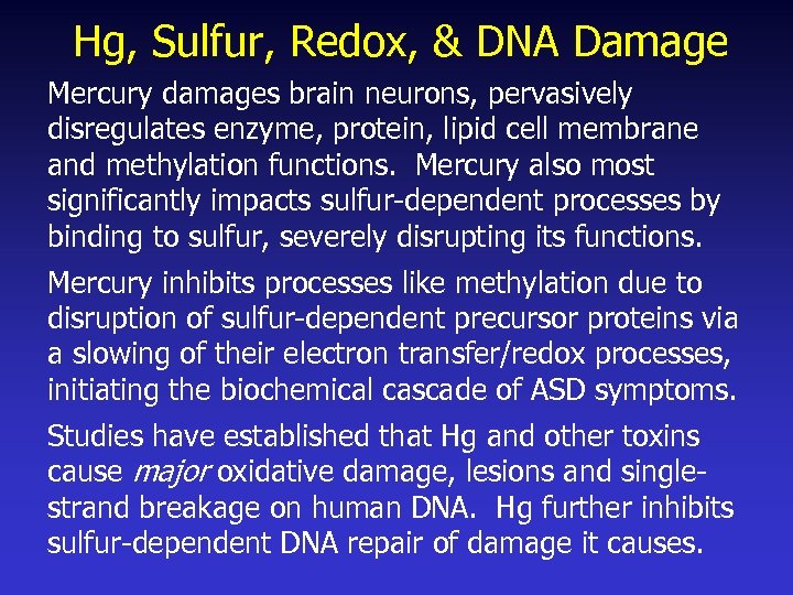  Hg, Sulfur, Redox, & DNA Damage Mercury damages brain neurons, pervasively disregulates enzyme,