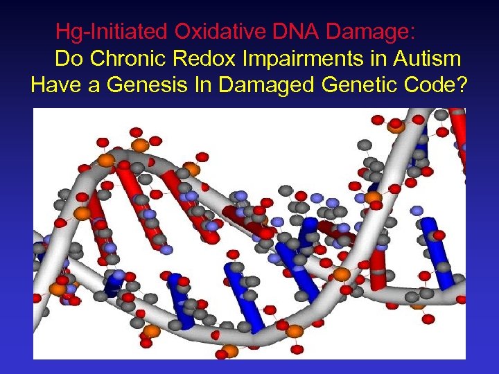 Hg-Initiated Oxidative DNA Damage: Do Chronic Redox Impairments in Autism Have a Genesis In