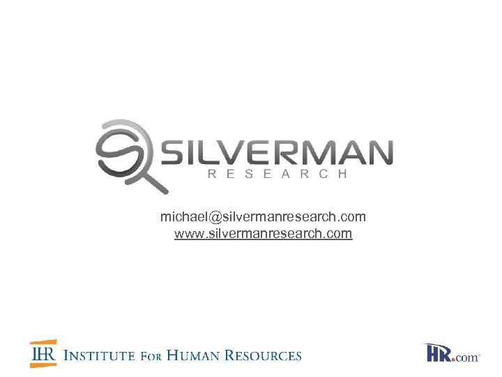 michael@silvermanresearch. com www. silvermanresearch. com 