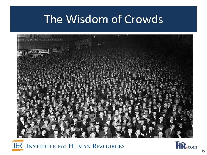 The Wisdom of Crowds 6 